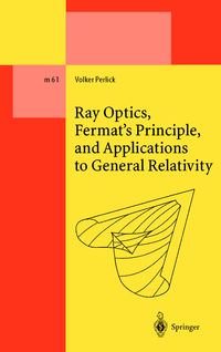 Produktbild: Ray Optics, Fermat's Principle, and Applications to General Relativity