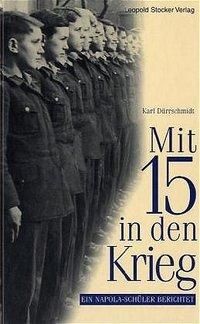 Produktbild: D&uuml;rrschmidt, K: Mit 15 in den Krieg