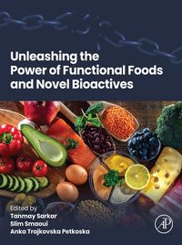 Produktbild: Unleashing the Power of Functional Foods and Novel Bioactives