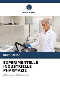 'Experimentelle Industrielle Pharmazie' von 'Devi Raman' - Buch - '978 ...