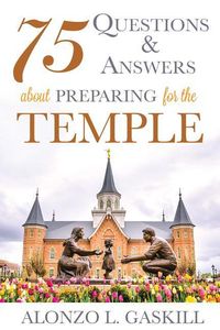 Produktbild: 75 Questions and Answers about Preparing for the Temple