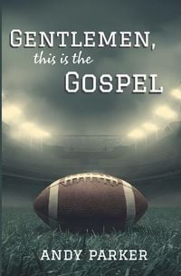 Produktbild: Gentlemen, This Is the Gospel