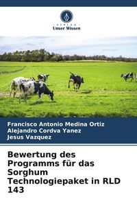 Produktbild: Bewertung des Programms f&uuml;r das Sorghum Technologiepaket in RLD 143