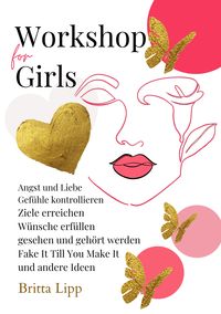 Produktbild: Workshop for Girls - Ein Buch f&uuml;rs Leben f&uuml;r M&auml;dchen zwischen 12 und 16 Jahren