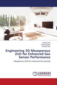 Produktbild: Engineering 3D Mesoporous ZnO for Enhanced Gas Sensor Performance