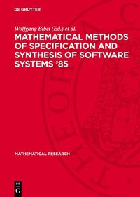 Produktbild: Mathematical Methods of Specification and Synthesis of Software Systems '85