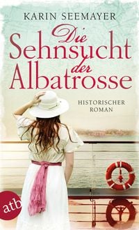 Produktbild: Die Sehnsucht der Albatrosse