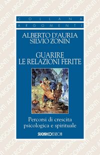Produktbild: Guarire le relazioni ferite. Percorsi di crescita psicologica e spirituale