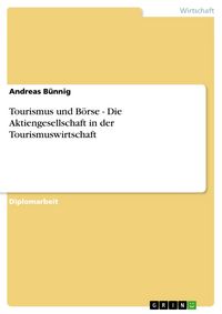 Produktbild: Tourismus und B&ouml;rse - Die Aktiengesellschaft in der Tourismuswirtschaft