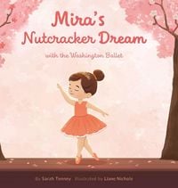 Produktbild: Mira's Nutcracker Dream with the Washington Ballet