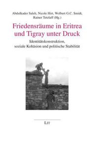 Produktbild: Friedensr&auml;ume in Eritrea und Tigray unter Druck
