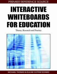 Produktbild: Interactive Whiteboards for Education: Theory, Research and Practice