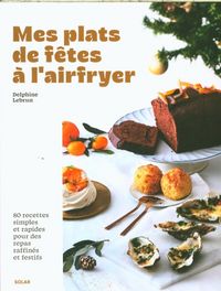 Produktbild: Plats de f&ecirc;tes &agrave; l'airfryer