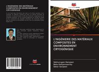 Produktbild: L'ing&eacute;nierie des Mat&eacute;riaux Composites En Environnement Cryog&eacute;nique