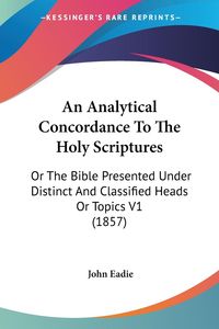 Produktbild: An Analytical Concordance To The Holy Scriptures