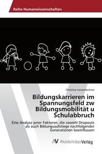 Produktbild: Bildungskarrieren im Spannungsfeld zw Bildungsmobilit&auml;t u Schulabbruch