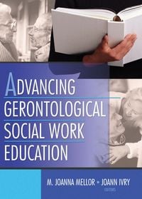 Produktbild: Advancing Gerontological Social Work Education