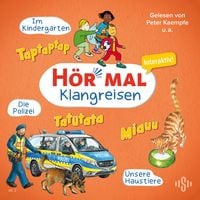Produktbild: H&ouml;r mal (Klangreisen): Im Kindergarten, Unsere Haustiere, Die Polizei (H&ouml;rspiel)