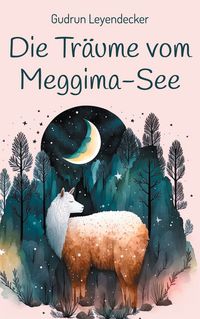 Produktbild: Die Tr&auml;ume vom Meggima-See