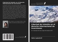 Produktbild: Libertad de tr&aacute;nsito en el derecho internacional de inversiones
