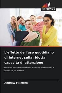 Produktbild: L'effetto dell'uso quotidiano di Internet sulla ridotta capacit&agrave; di attenzione