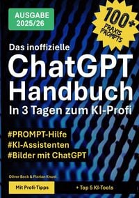 Produktbild: Das inoffizielle ChatGPT-Handbuch - in 3 Tagen zum KI-Profi