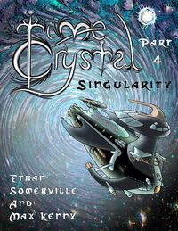 Produktbild: Time Crystal 4 - The Singularity (The Eridon Chronicles, #5)