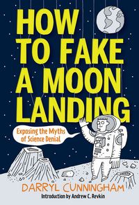 Produktbild: Cunningham, D: How to Fake a Moon Landing