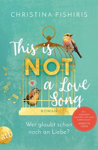 Bild vom Artikel This Is (Not) a Love Song vom Autor Christina Pishiris