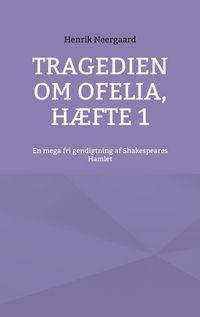 Produktbild: Tragedien om Ofelia, H&aelig;fte 1