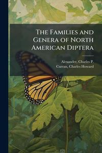 Produktbild: The Families and Genera of North American Diptera