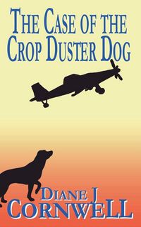 Produktbild: The Case of the Crop Duster Dog
