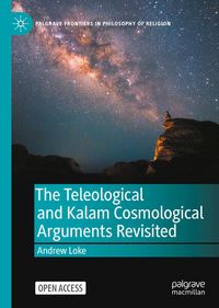 Produktbild: The Teleological and Kalam Cosmological Arguments Revisited