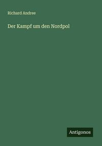 Produktbild: Der Kampf um den Nordpol