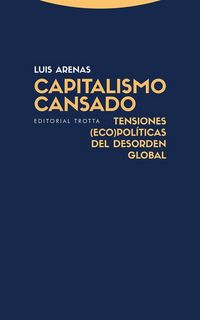 Produktbild: Capitalismo cansado : tensiones (eco)pol&iacute;ticas del desorden global