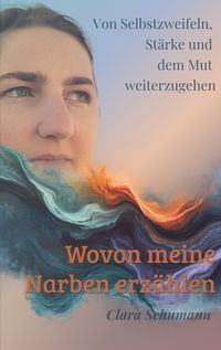 Produktbild: Wovon meine Narben erz&auml;hlen