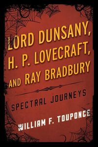 Bild vom Artikel Lord Dunsany, H.P. Lovecraft, and Ray Bradbury vom Autor William F. Touponce