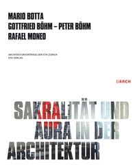 Produktbild: Sakralit&auml;t und Aura in der Architektur / Sacrality and Aura in Architecture