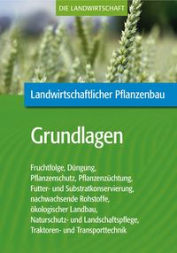 Produktbild: Landwirtschaftlicher Pflanzenbau: Grundlagen des landwirtschaftlichen Pflanzenbaus