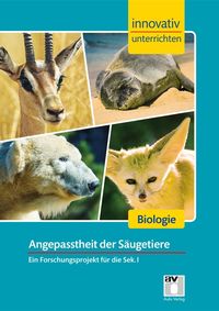 Bild vom Artikel Innovativ Unterrichten: Angepasstheit - Biol./SEK I vom Autor Carolin Morgenschweis