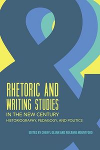 Produktbild: Rhetoric and Writing Studies in the New Century