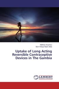 Produktbild: Uptake of Long Acting Reversible Contraceptive Devices in The Gambia