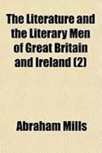 Produktbild: The Literature and the Literary Men of Great Britain and Ireland (2)