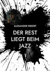 Produktbild: Der Rest Liegt Beim Jazz