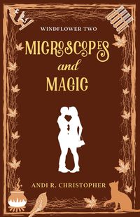 Produktbild: Microscopes and Magic (Windflower, #2)