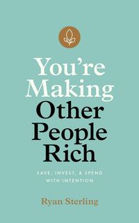 Produktbild: You're Making Other People Rich