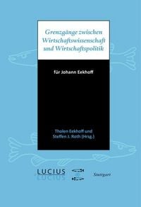 Produktbild: Grenzg&auml;nge zwischen Wirtschaftswissenschaft und Wirtschaftspolitik