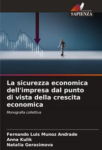 Produktbild: La sicurezza economica dell'impresa dal punto di vista della crescita economica