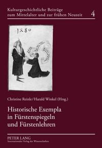 Produktbild: Historische Exempla in F&uuml;rstenspiegeln und F&uuml;rstenlehren