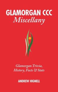 Produktbild: Glamorgan CCC Miscellany: Glamorgan Trivia, History, Facts & STATS